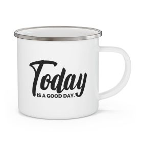 Enamel Camping Mug, Today Is a Good Day Black Illustration (size: 12oz)